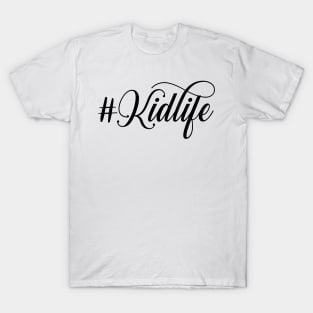 #kidlife T-Shirt